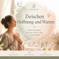 Zwischen Hoffnung und Warten -Meditationen für mehr Ruhe in der 2. Zyklushälfte